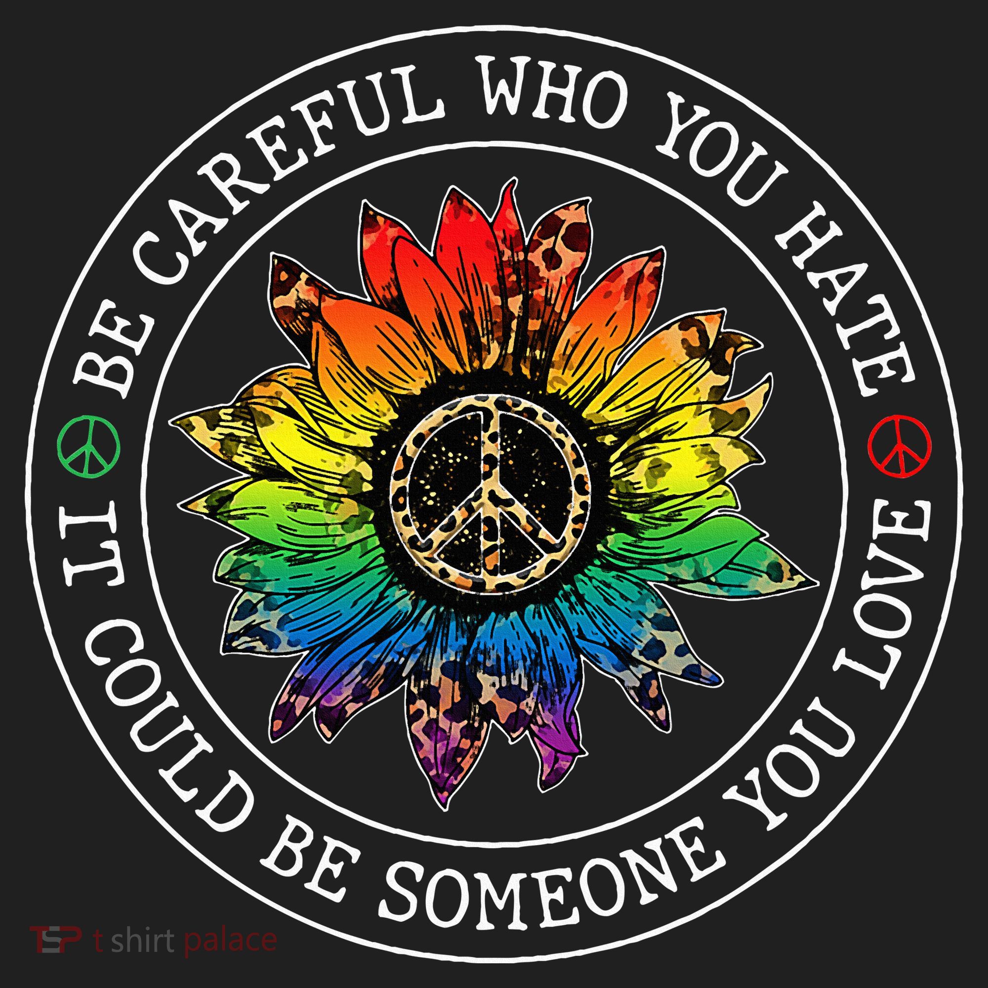 Be Careful Who You Hate It Could Be Someone Beanie