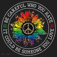 Be Careful Who You Hate It Could Be Someone Tumbler thumb 3