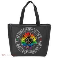 Be Careful Who You Hate It Could Be Someone Tote Bag thumb 0