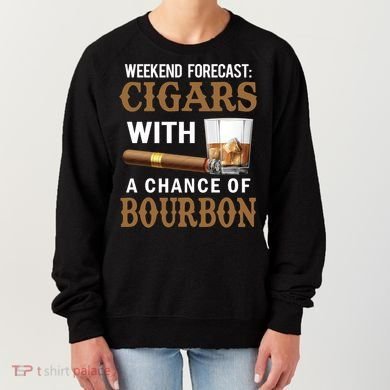 Bourbon, Cigar, Whiskey, Alcohol, Funny Women's Sweatshirt