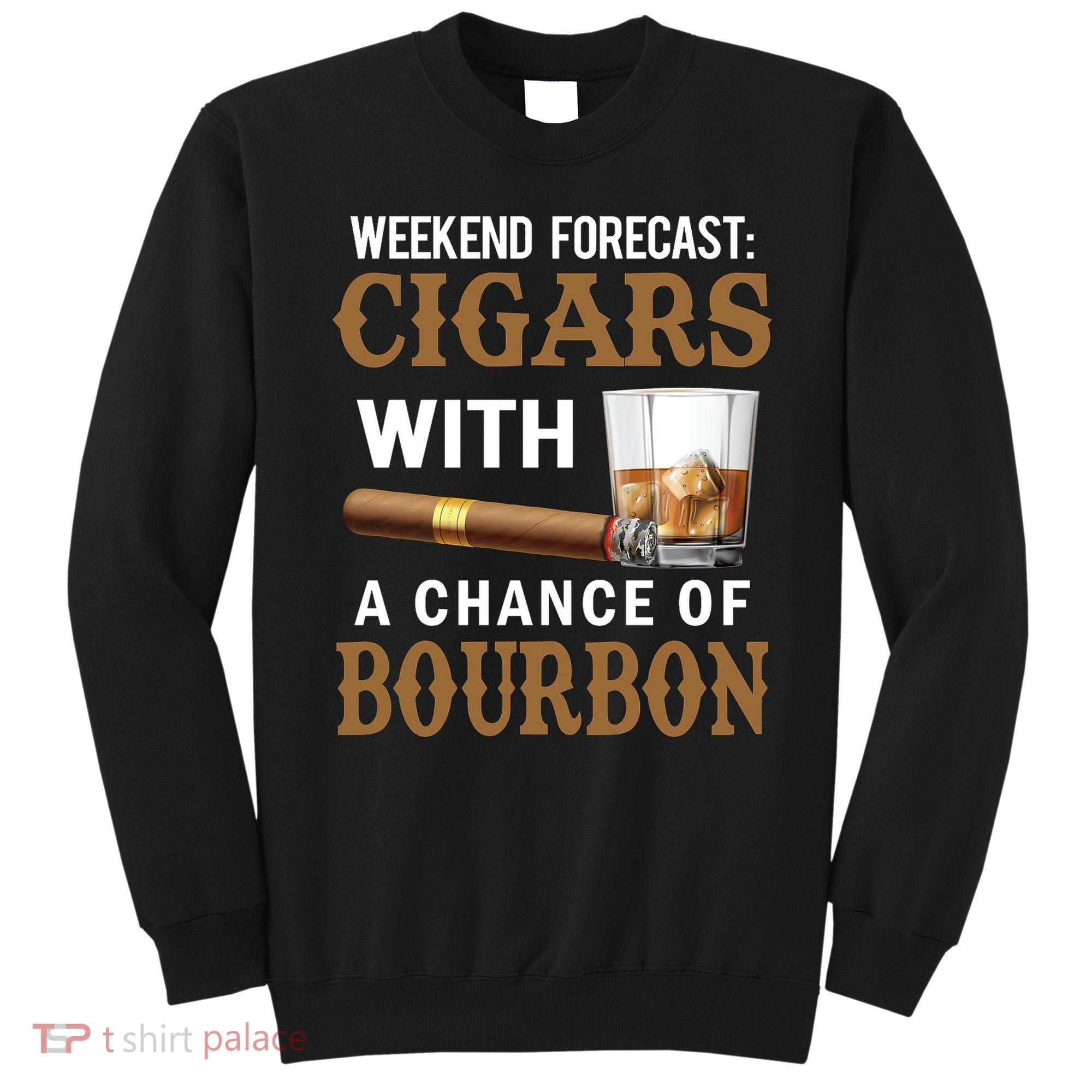 Bourbon, Cigar, Whiskey, Alcohol, Funny Sweatshirt