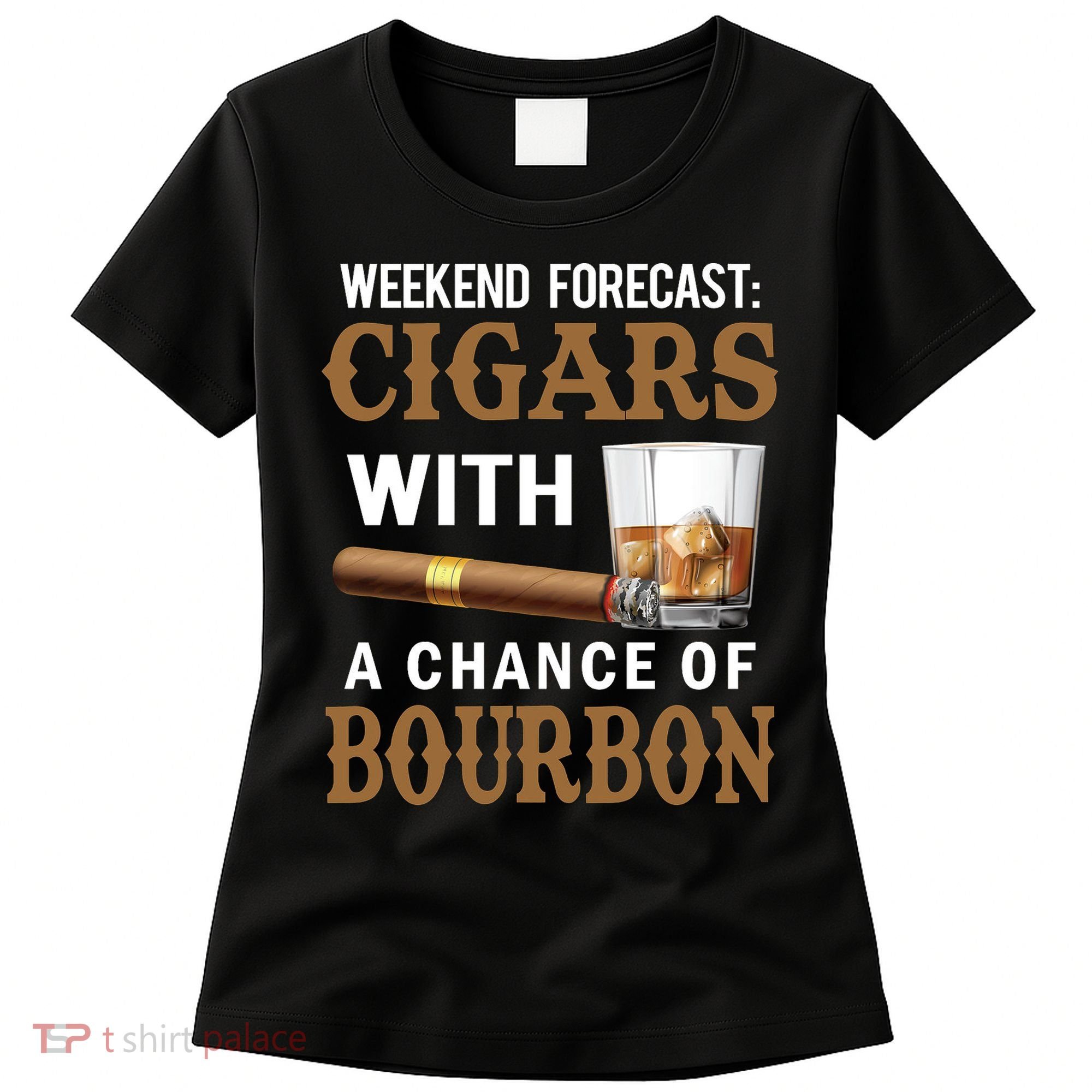 Bourbon, Cigar, Whiskey, Alcohol, Funny Women's T-Shirt