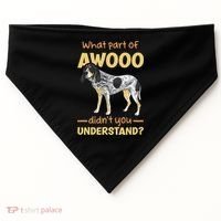 Bluetick Coonhound What Part Of Awooo DidnT You Understand USA-Made Doggie Bandana thumb 0
