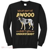 Bluetick Coonhound What Part Of Awooo DidnT You Understand Sweatshirt thumb 0