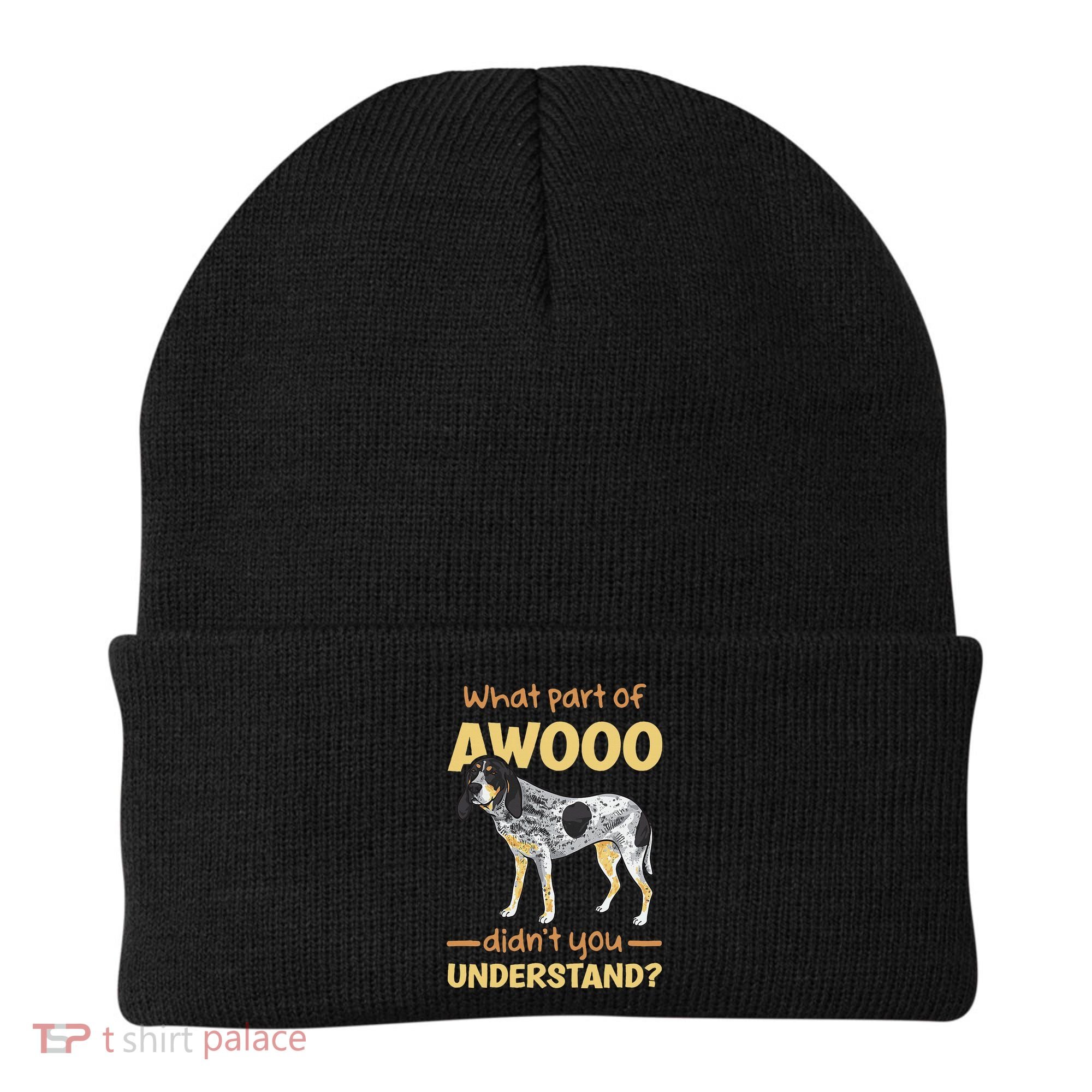 Bluetick Coonhound What Part Of Awooo DidnT You Understand Beanie