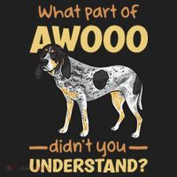 Bluetick Coonhound What Part Of Awooo DidnT You Understand Hat thumb 2