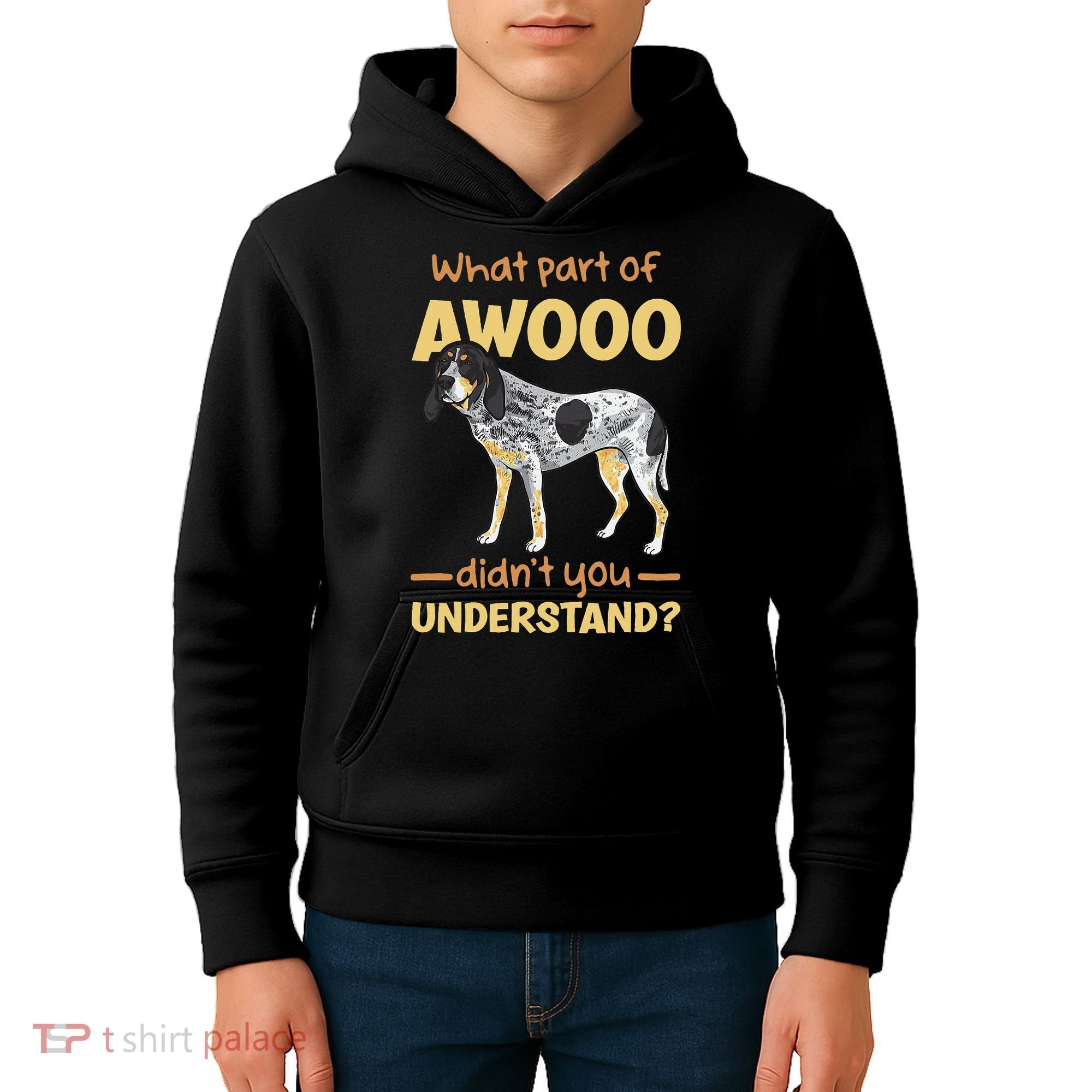 Bluetick Coonhound What Part Of Awooo DidnT You Understand Kids Hoodie