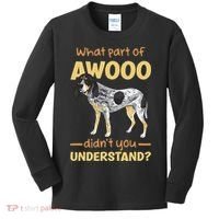 Bluetick Coonhound What Part Of Awooo DidnT You Understand Kids Long Sleeve Shirt thumb 0