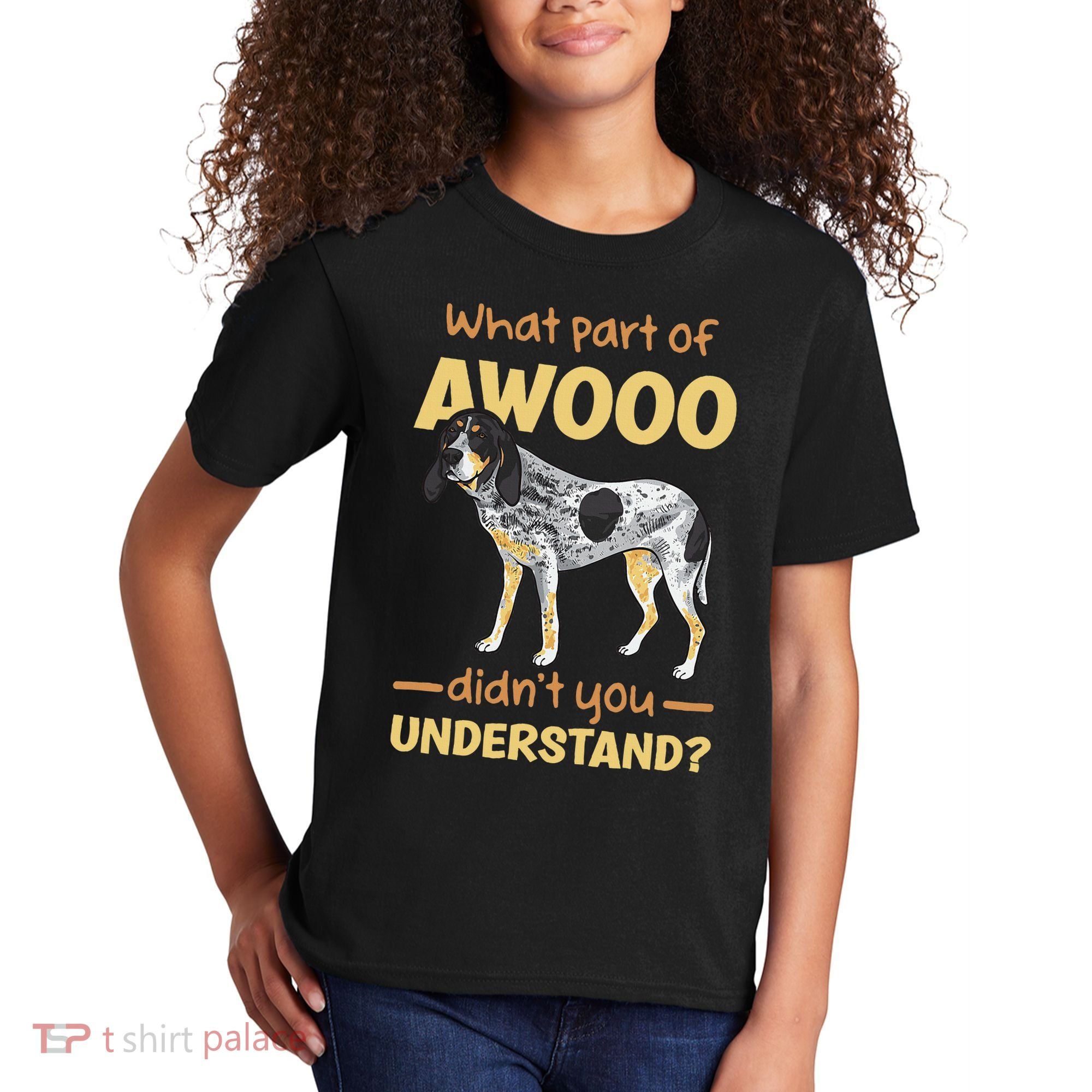 Bluetick Coonhound What Part Of Awooo DidnT You Understand Kids T-Shirt