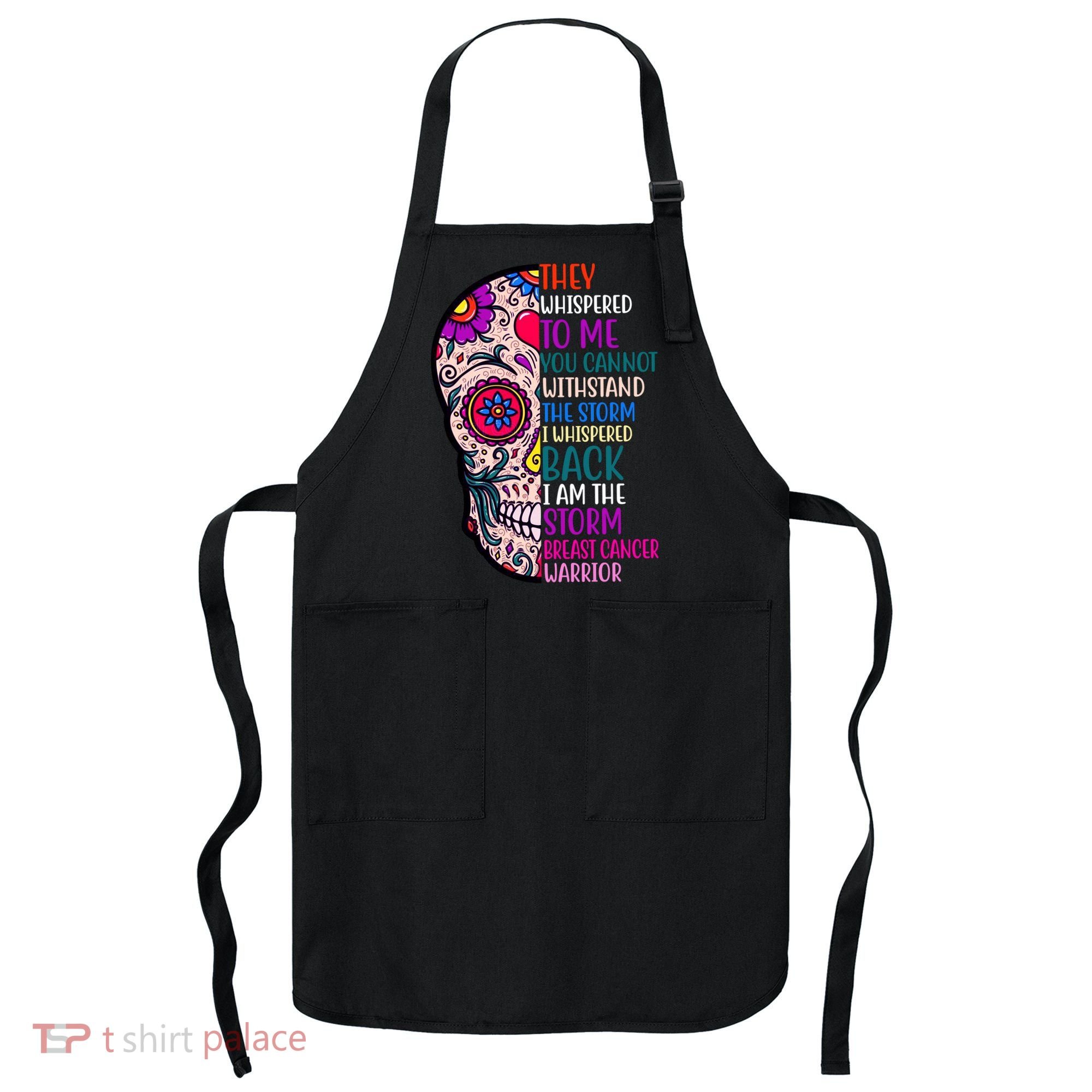 Breast Cancer Warrior I Am The Storm Quote Apron