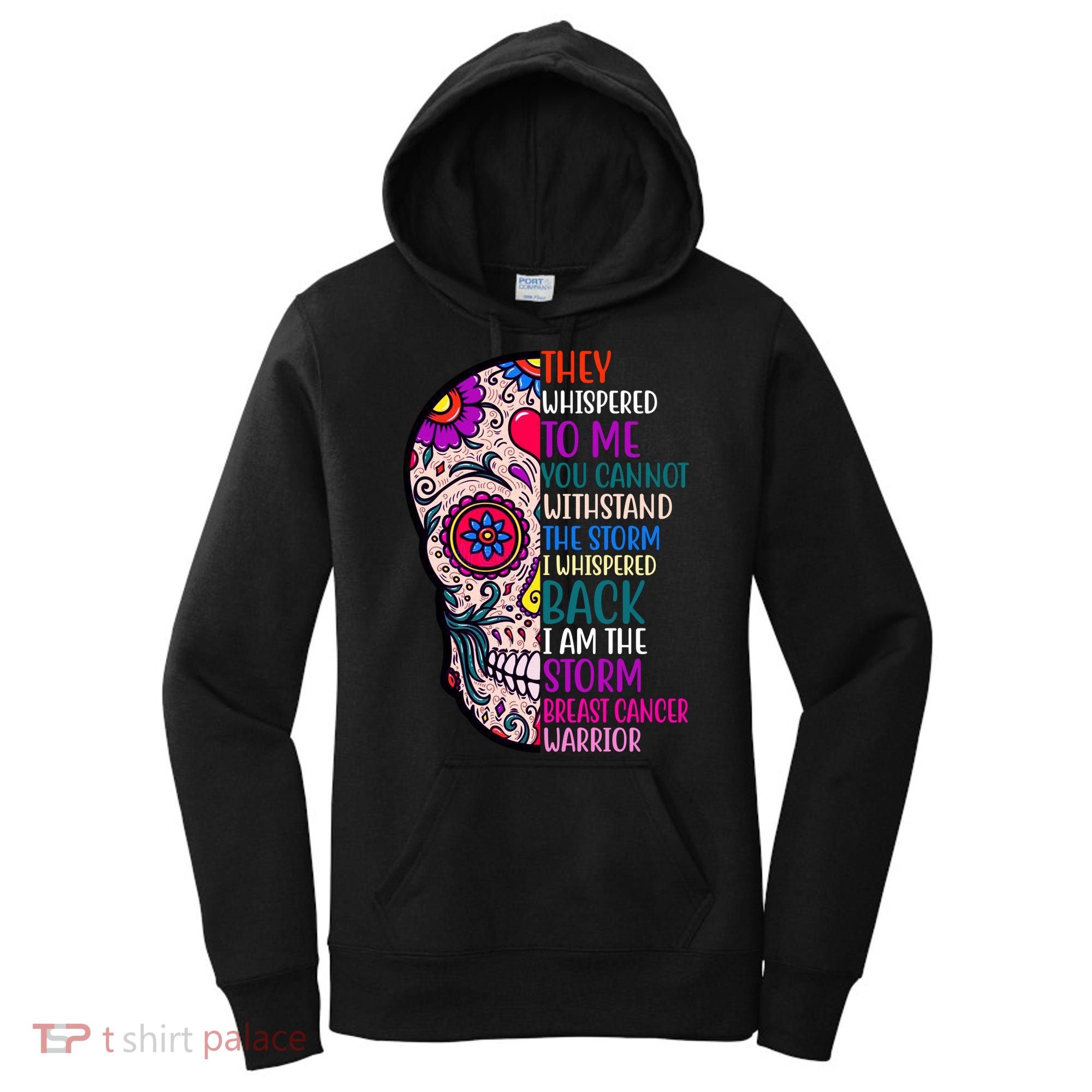 Breast Cancer Warrior I Am The Storm Quote Women's Hoodie