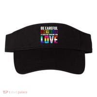 Be Careful Who You Hate It Could Be Someone You Love LGBT Visor thumb 0