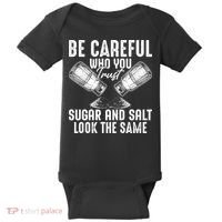 Be Careful Who You Trust Sugar And Salt Look The Same Baby Bodysuit thumb 0