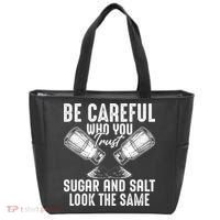 Be Careful Who You Trust Sugar And Salt Look The Same Tote Bag thumb 0