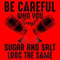 Be Careful Who You Trust Sugar And Salt Look The Same Santa Hat thumb 1