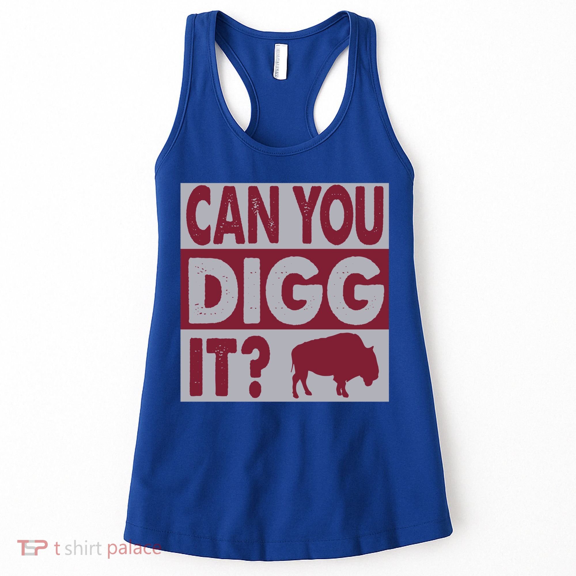 Buffalo Can You Digg It Great Football Fans Lovers Gift Women's Tank Top