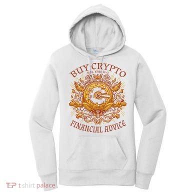 Buy Crypto Yes This Is A Financial Advice Women's Hoodie