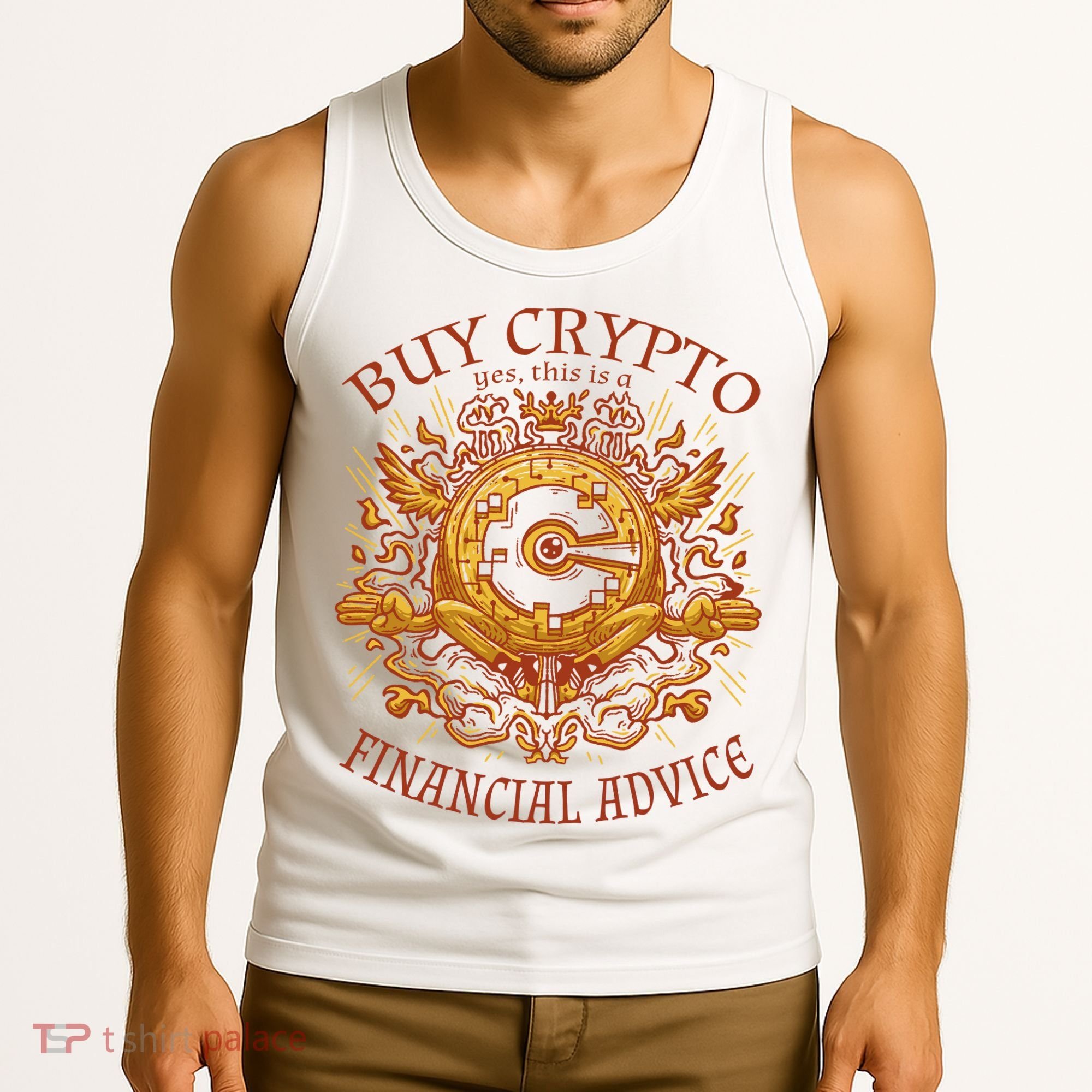 Buy Crypto Yes This Is A Financial Advice Tank Top
