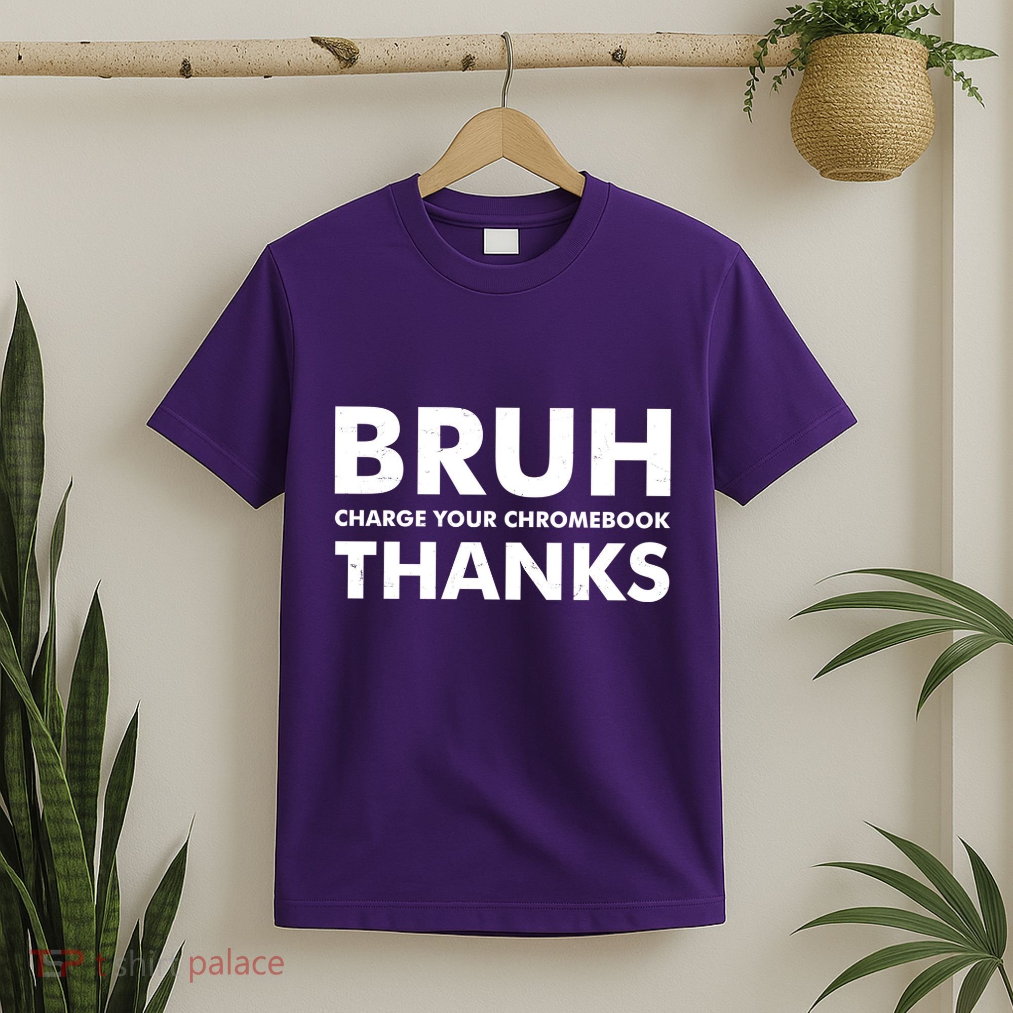 Bruh Charge Your Chromebook Thanks Funny Teacher Student School Life T-Shirt