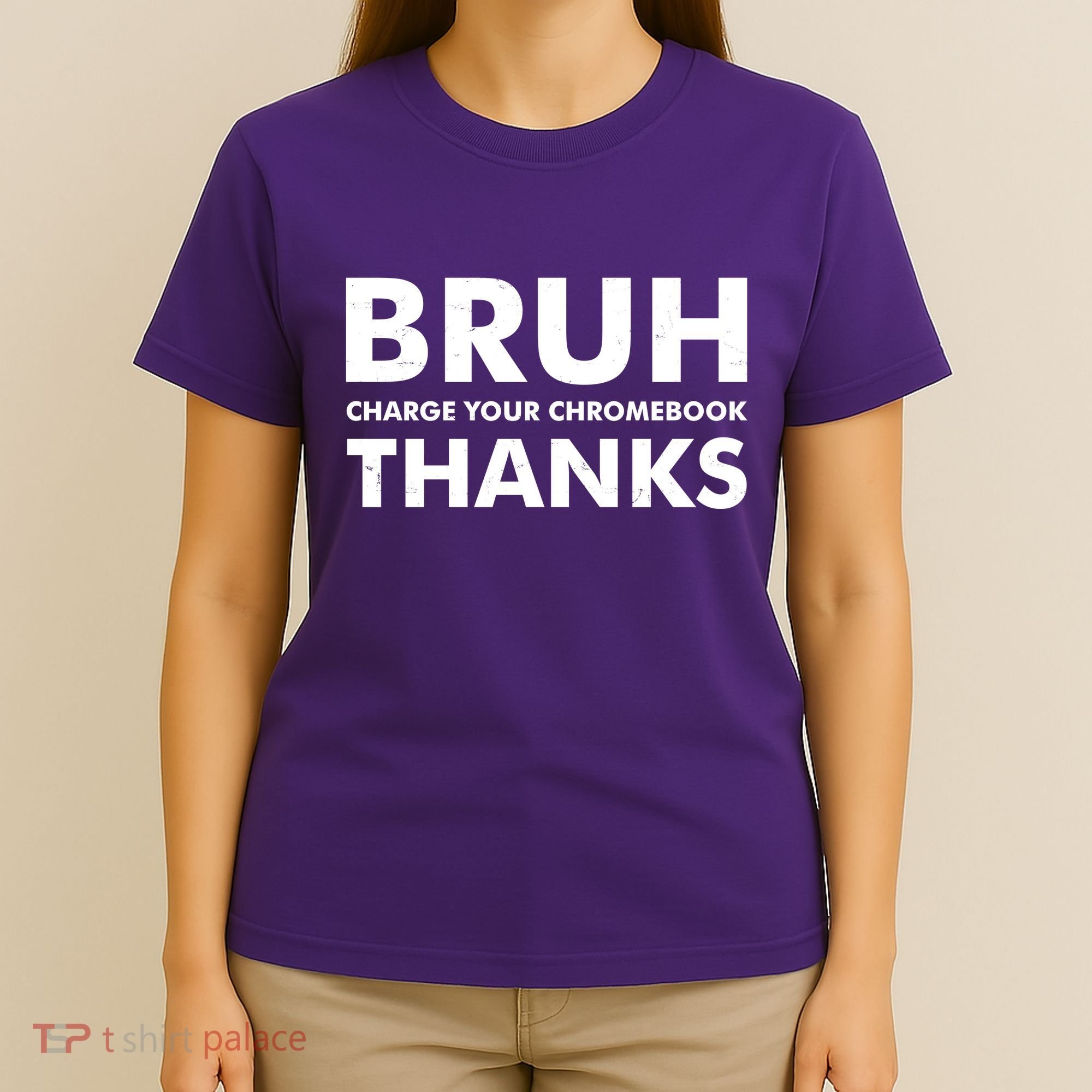 Bruh Charge Your Chromebook Thanks Funny Teacher Student School Life T-Shirt