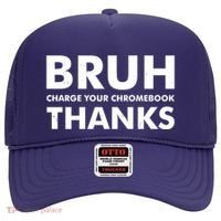 Bruh Charge Your Chromebook Thanks Funny Teacher Student School Life Hat thumb 0