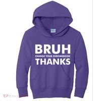 Bruh Charge Your Chromebook Thanks Funny Teacher Student School Life Kids Hoodie thumb 0