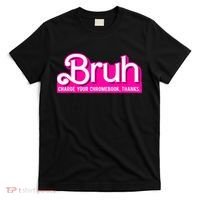 Bruh Charge Your Chromebook Thanks Pink Funny Teacher School T-Shirt thumb 0