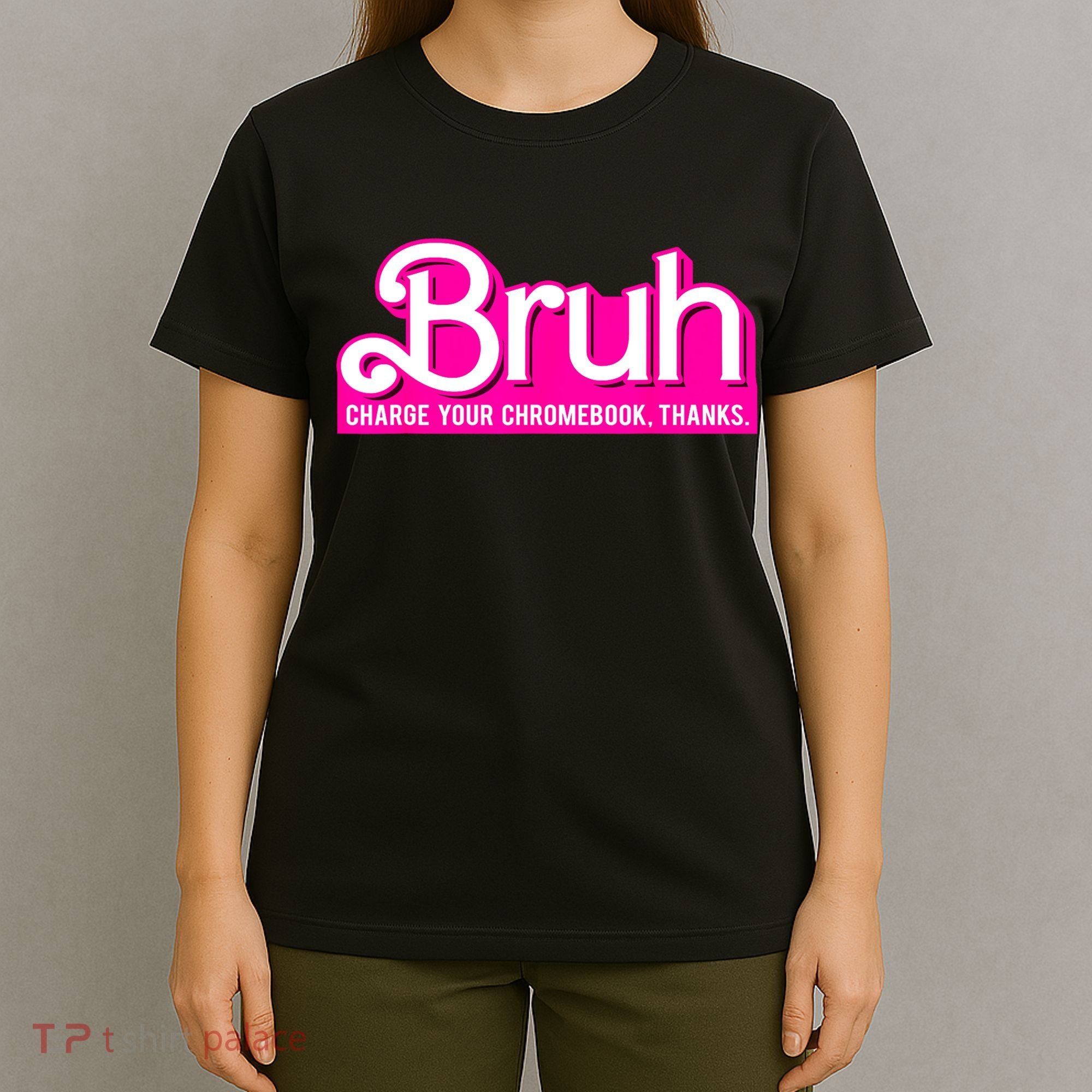 Bruh Charge Your Chromebook Thanks Pink Funny Teacher School T-Shirt
