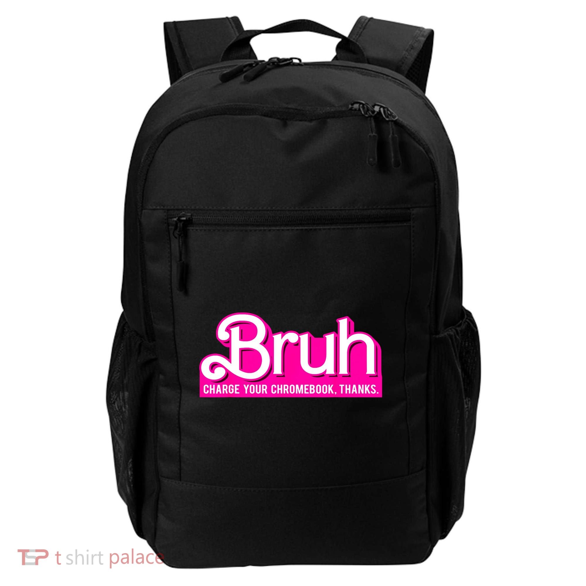 Bruh Charge Your Chromebook Thanks Pink Funny Teacher School Backpack