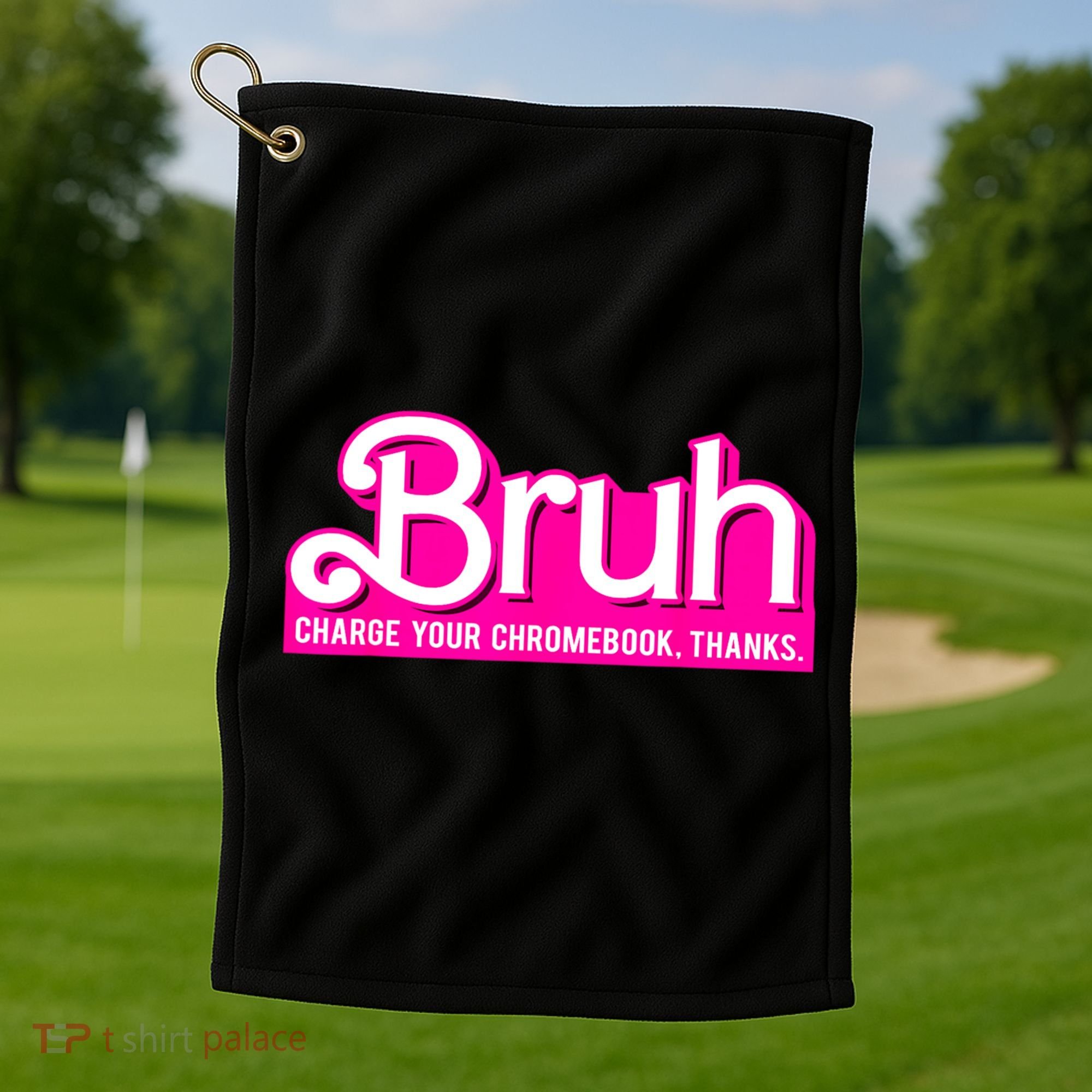 Bruh Charge Your Chromebook Thanks Pink Funny Teacher School Golf Towel