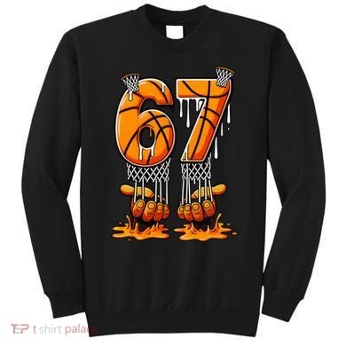 Basketball Drip 67 Six Seven Funny 6-7 Gen Alpha Meme Sweatshirt