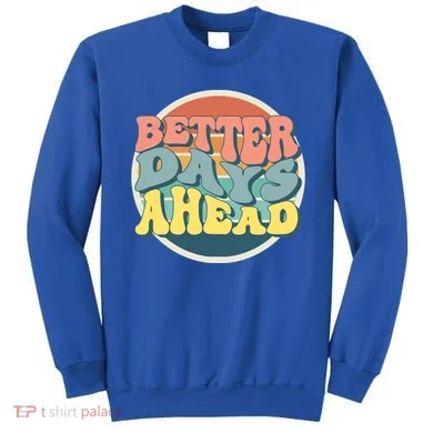 Better Days Ahead Retro Sunset Sweatshirt