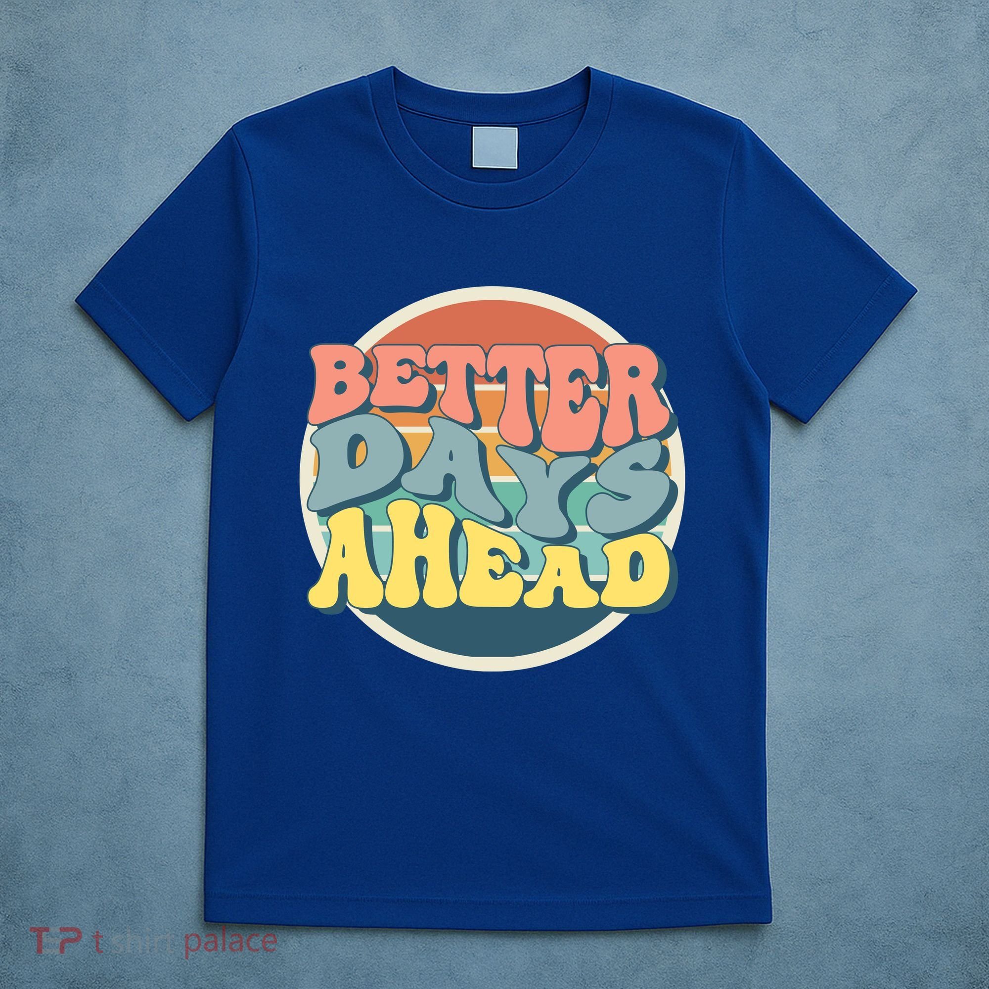 Better Days Ahead Retro Sunset T-Shirt