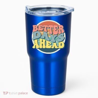 Better Days Ahead Retro Sunset Tumbler