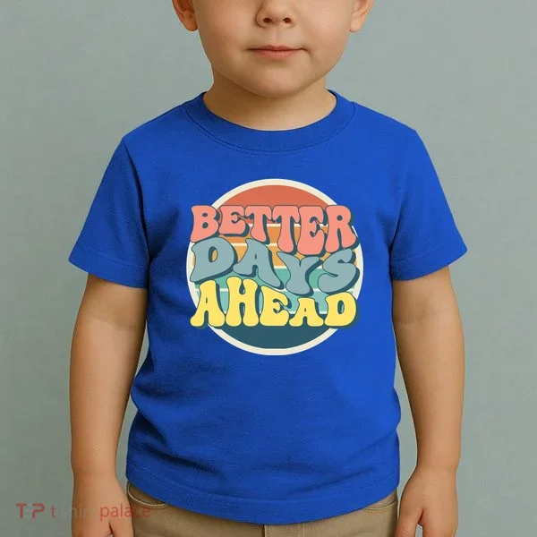 Better Days Ahead Retro Sunset Toddler T-Shirt