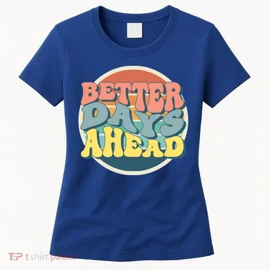 Better Days Ahead Retro Sunset Women's T-Shirt