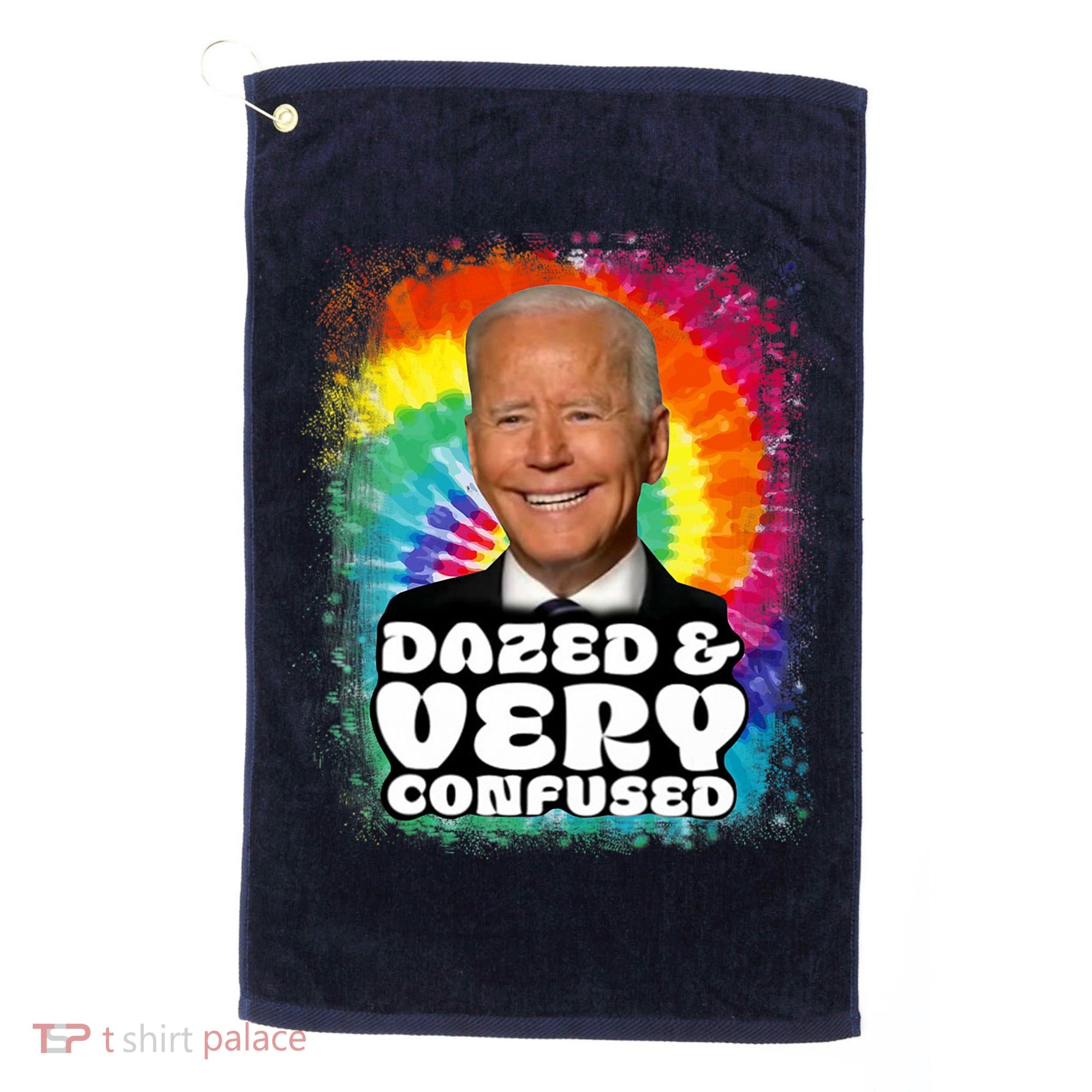 Biden Dazed And Very Confused Tiedye Funny Anti Joe Biden Golf Towel