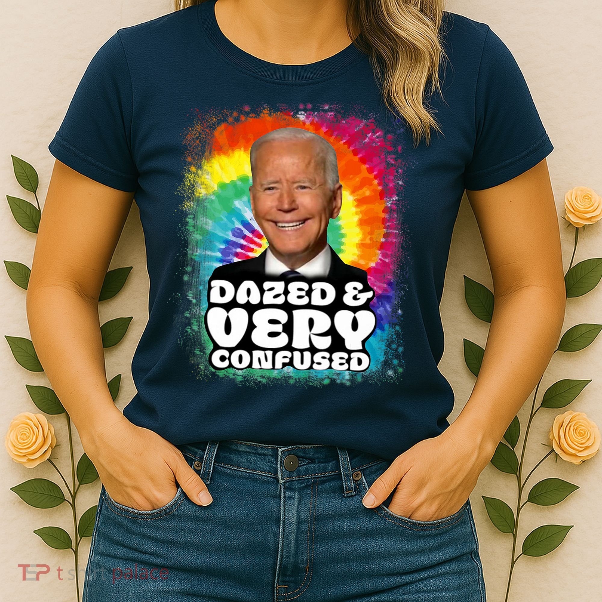 Biden Dazed And Very Confused Tiedye Funny Anti Joe Biden Women's T-Shirt