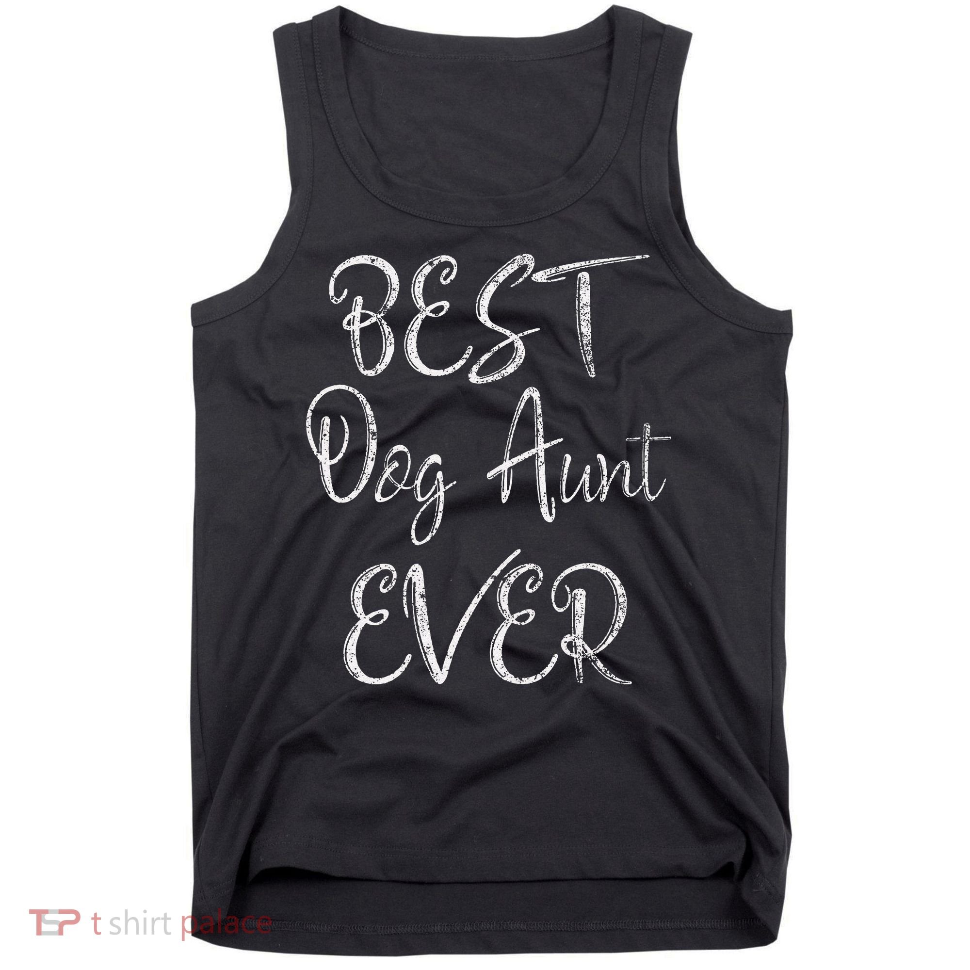 Best Dog Aunt Ever Mothers Day Funny Dog Lover Tank Top