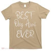 Best Dog Aunt Ever Mothers Day Funny Dog Lover T-Shirt thumb 0