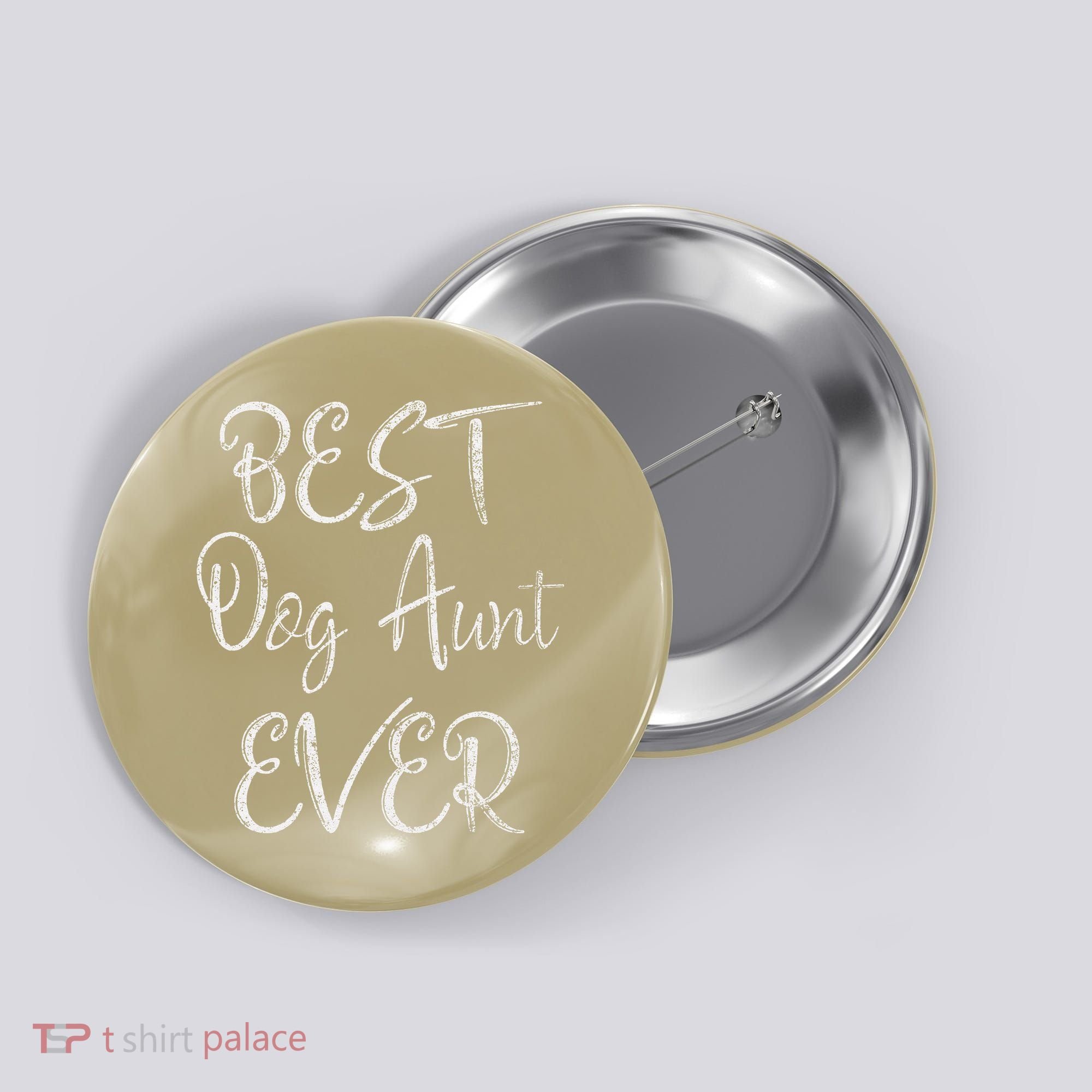 Best Dog Aunt Ever Mothers Day Funny Dog Lover Button