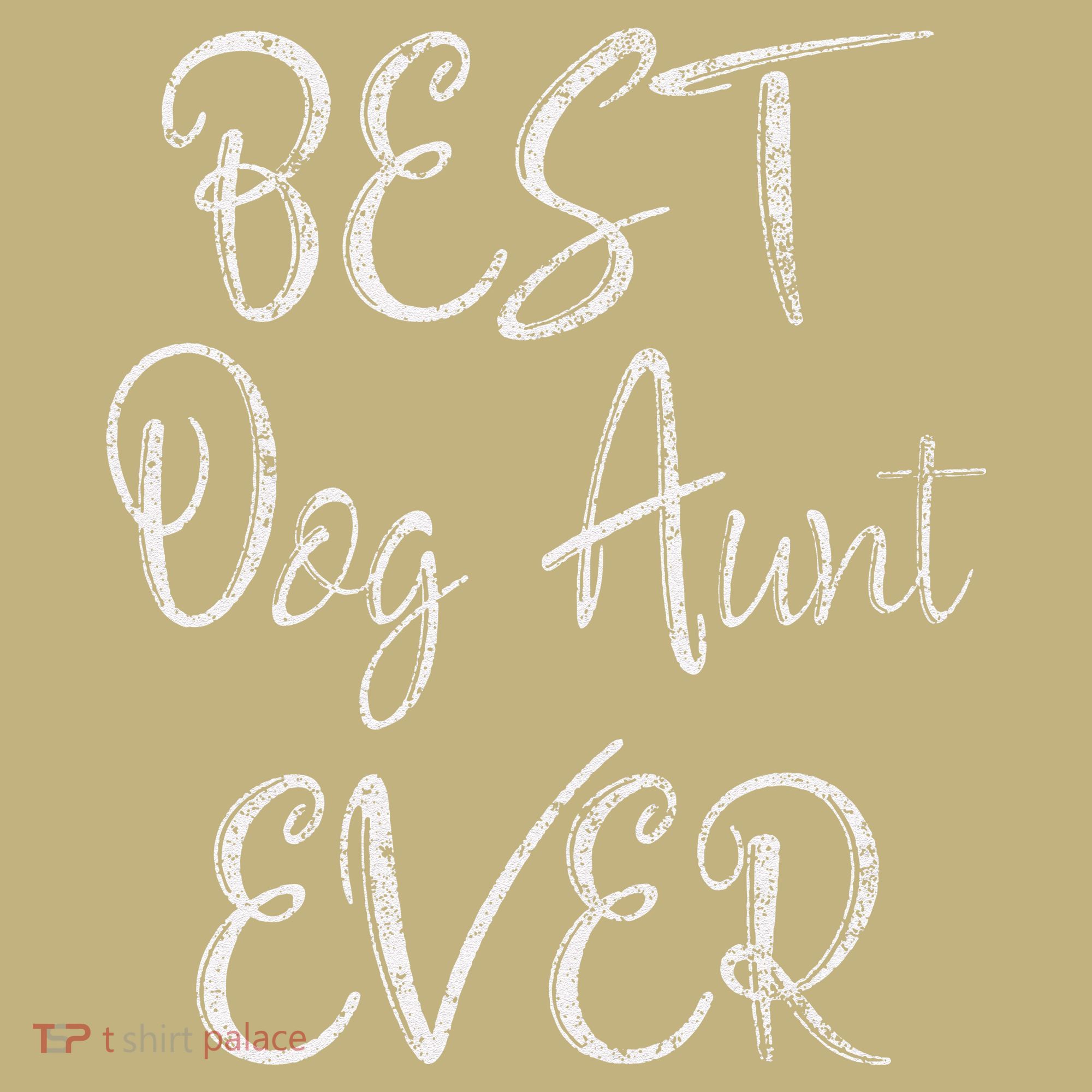 Best Dog Aunt Ever Mothers Day Funny Dog Lover Button