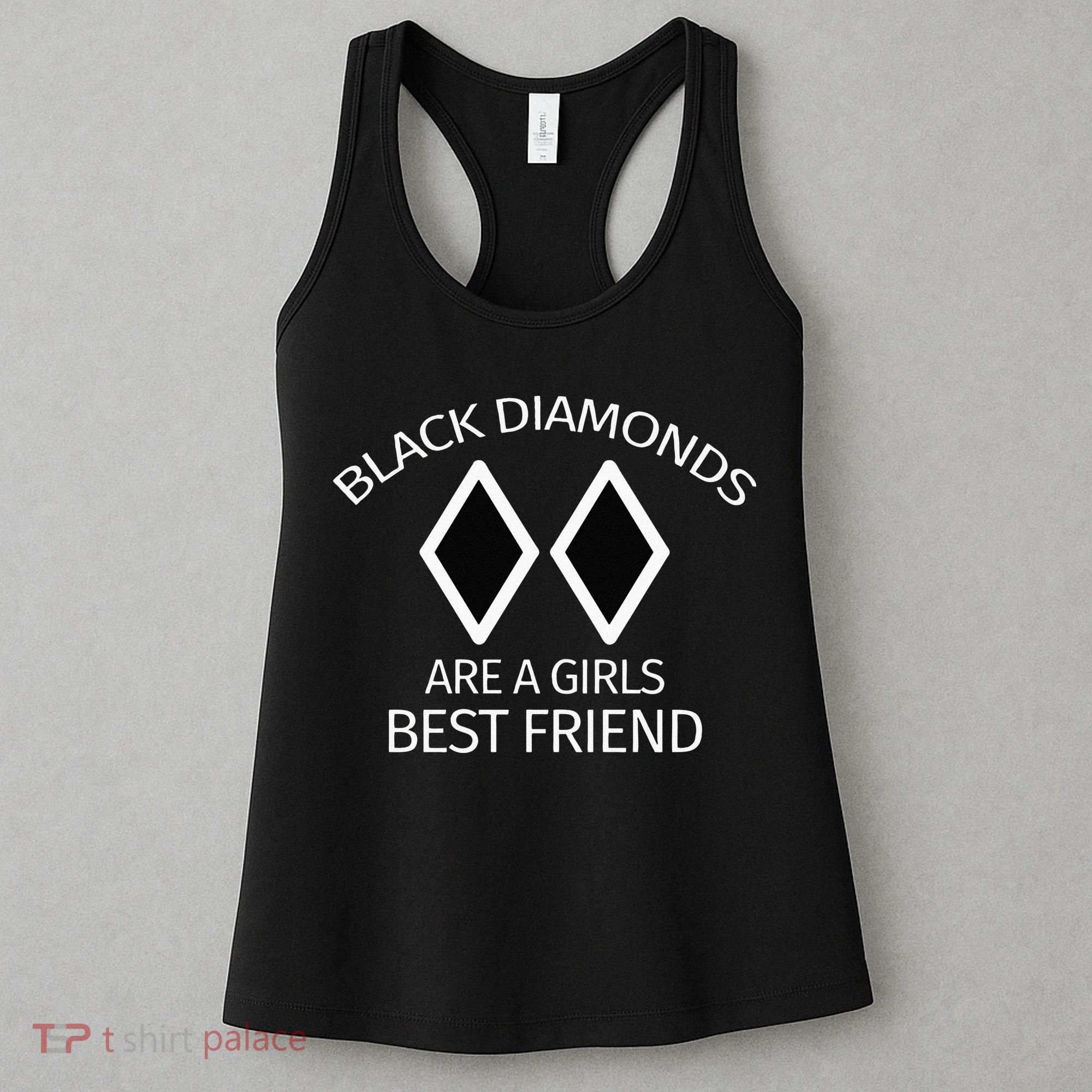 Black Diamonds Are A Girl Best Friend Skiing Women's Tank Top