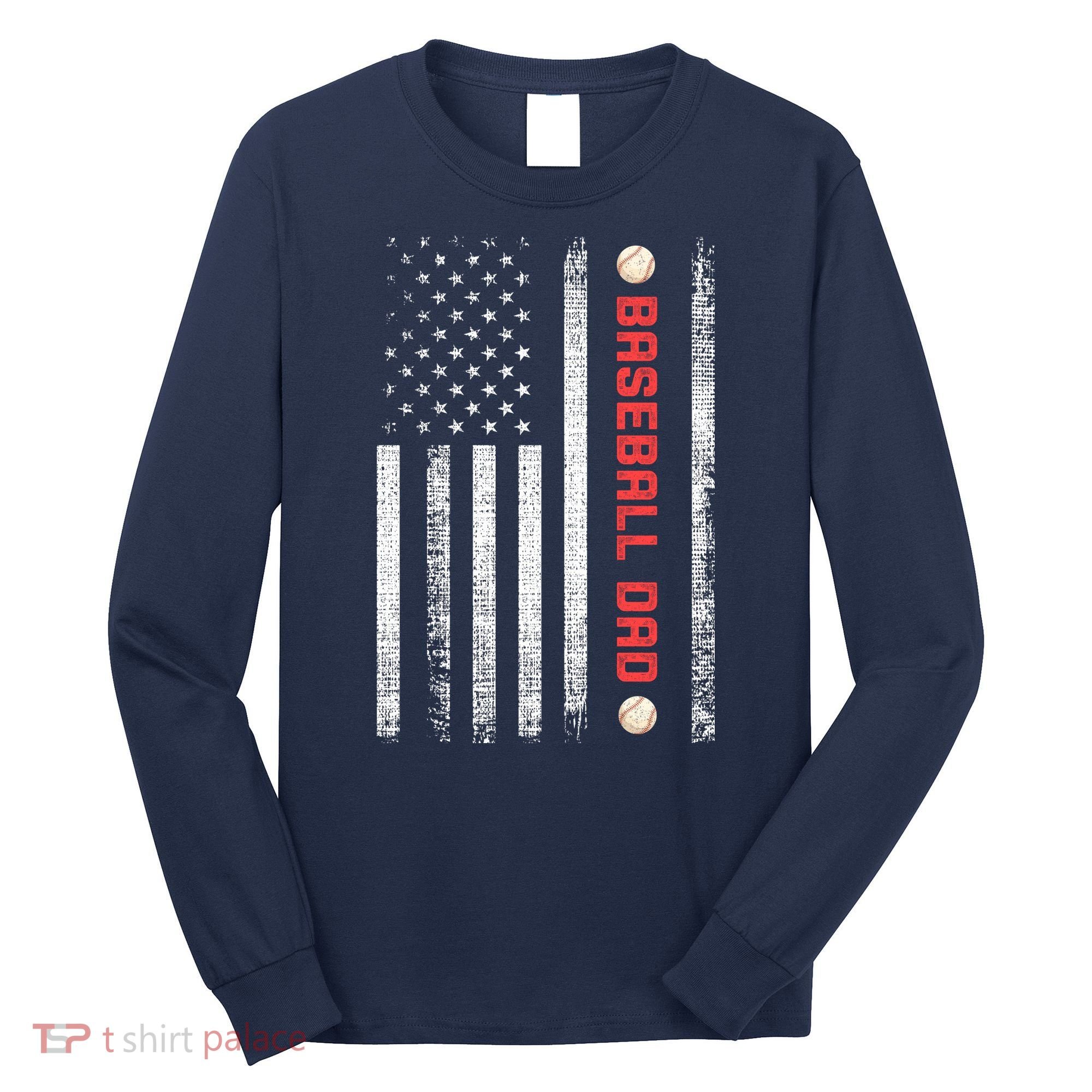 Baseball Dad American Flag Cool Father's Day Gift Long Sleeve Shirt