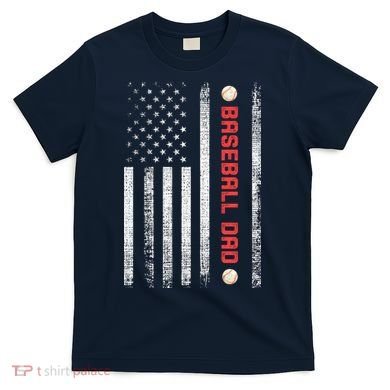 Baseball Dad American Flag Cool Father's Day Gift T-Shirt