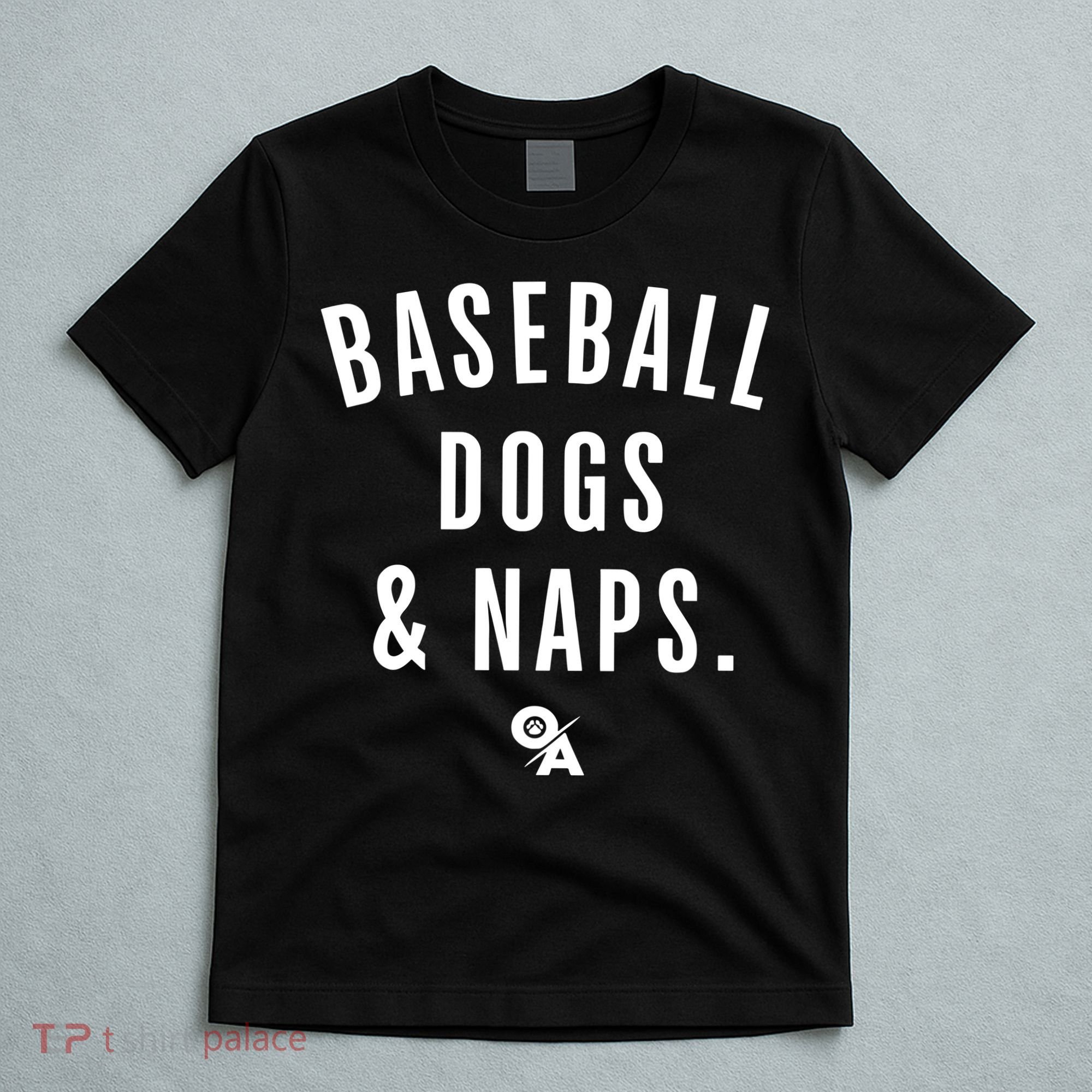 Baseball Dogs And Naps T-Shirt