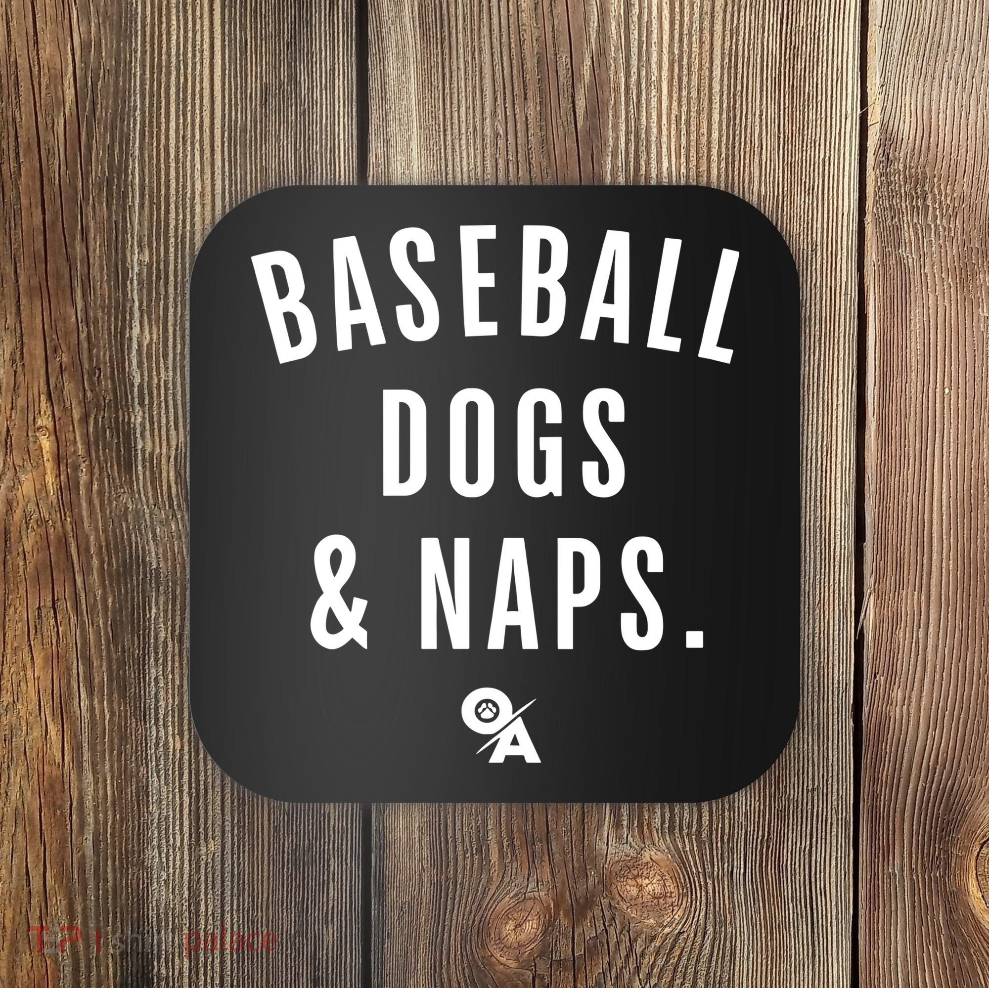 Baseball Dogs And Naps Coaster