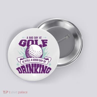 Bad Day At Golf Funny Button