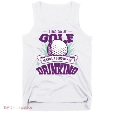 Bad Day At Golf Funny Tank Top