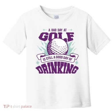 Bad Day At Golf Funny Toddler T-Shirt